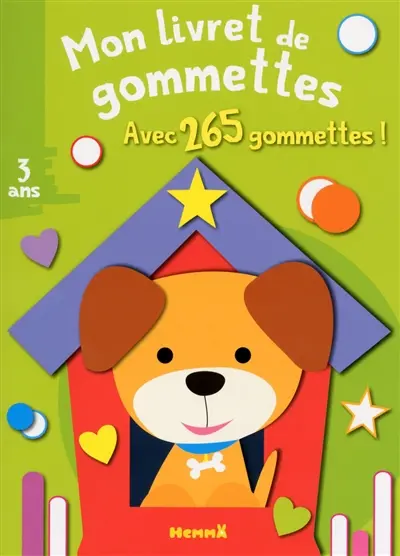 Mon livret de gommettes, 3 ans : avec 265 gommettes ! : chien