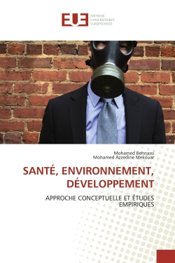 SANTE, ENVIRONNEMENT, DEVELOPPEMENT : APPROCHE CONCEPTUELLE ET ETUDES EMPIRIQUES