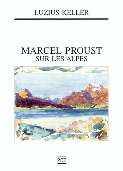 Marcel Proust sur les Alpes