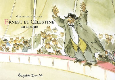Ernest et Célestine. Ernest et Célestine au cirque