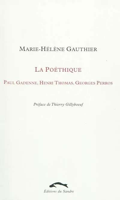 La poéthique : Paul Gadenne, Henri Thomas, Georges Perros