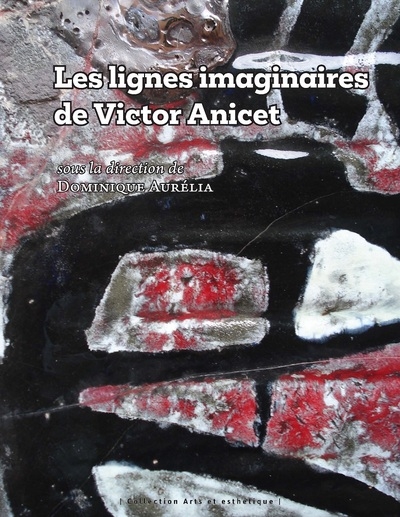 Les lignes imaginaires de Victor Anicet