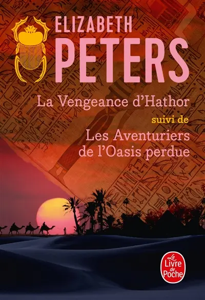 La vengeance d'Hathor. Les aventuriers de l'oasis perdue