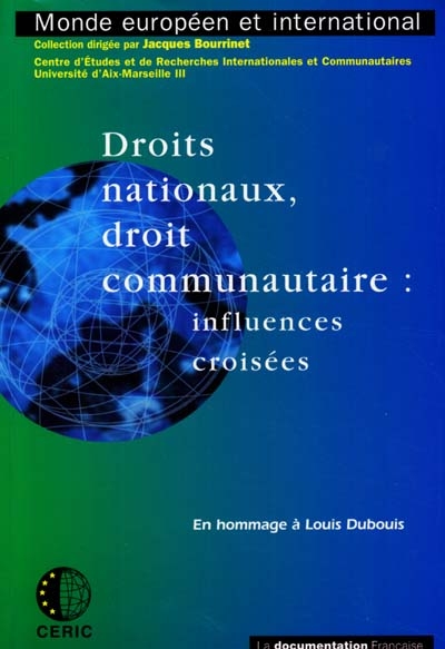 Droits nationaux, droit communautaire : influences croisées : en hommage à Louis Dubouis