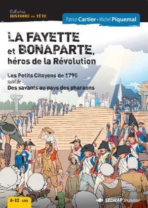 La Fayette et Bonaparte, héros de la Révolution