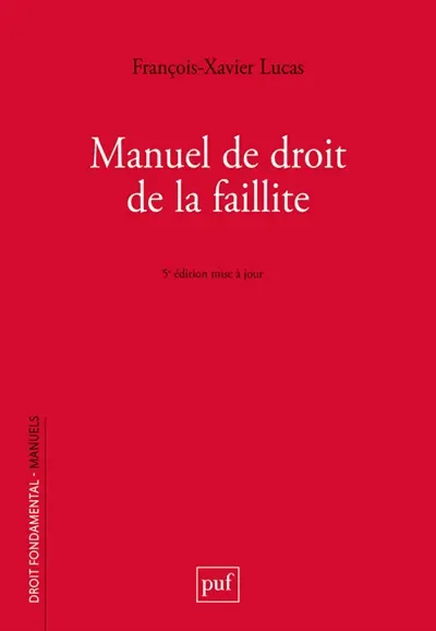 Manuel de droit de la faillite : prévention, restructuration, liquidation