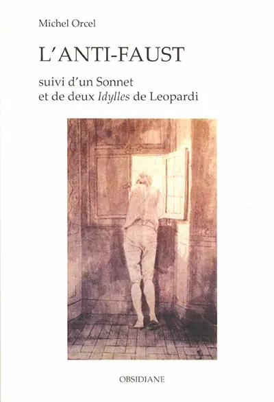 L'anti-Faust. Sonnet. Deux Idylles