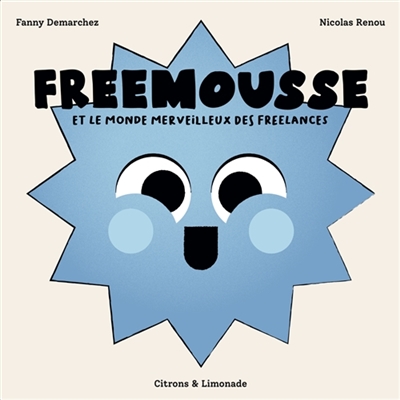 Freemousse et le monde merveilleux des freelances