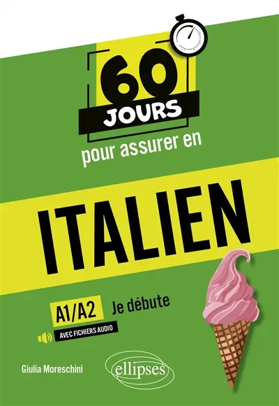 60 jours pour assurer en italien : je débute, A1-A2