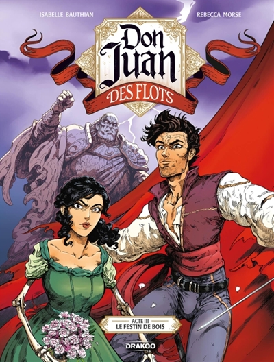Don Juan des Flots, tome 3 : Le festin de bois