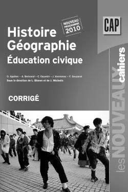 Histoire géographie, éducation civique, CAP, nouveau programme 2010 : corrigé