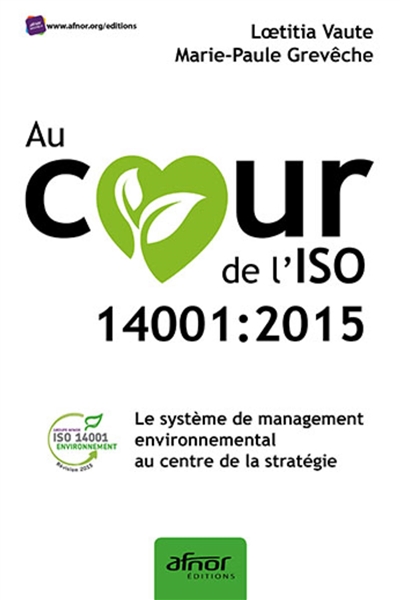 Au coeur de l'ISO 14001-2015 : le système de management environnemental au centre de la stratégie