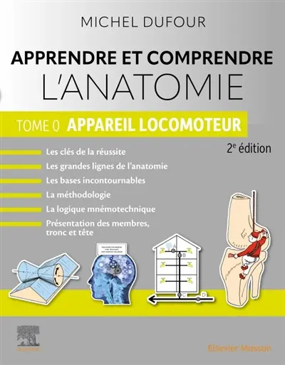 Apprendre et comprendre l'anatomie. Vol. 0. Appareil locomoteur