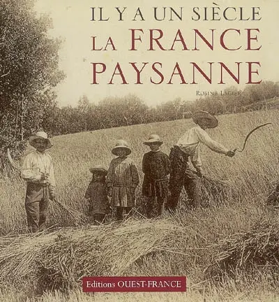 Il y a un siècle, la France paysanne