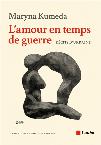 L'amour en temps de guerre : récits d'Ukraine