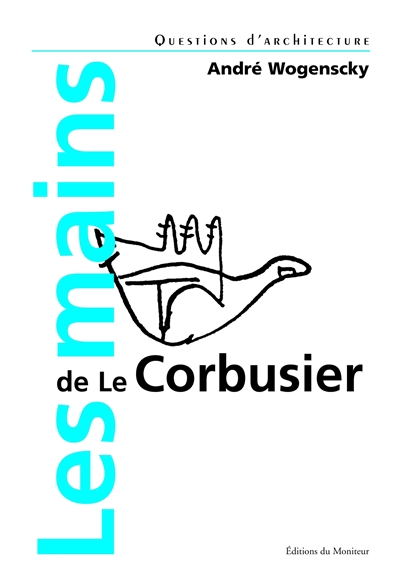 Les mains de Le Corbusier