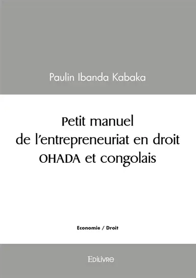 Petit manuel de l'entrepreneuriat en droit OHADA et congolais