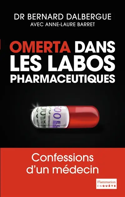 Omerta dans les labos pharmaceutiques : confessions d'un médecin