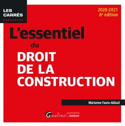 L'essentiel du droit de la construction : 2020-2021