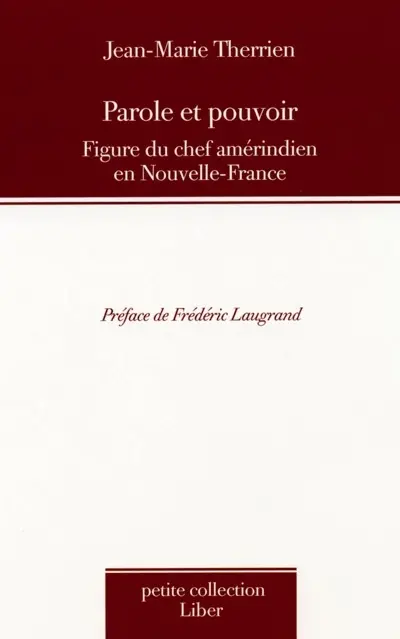 Parole et pouvoir : figure du chef amérindien en Nouvelle-France