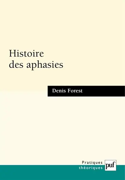 Histoire des aphasies : une anatomie de l'expression