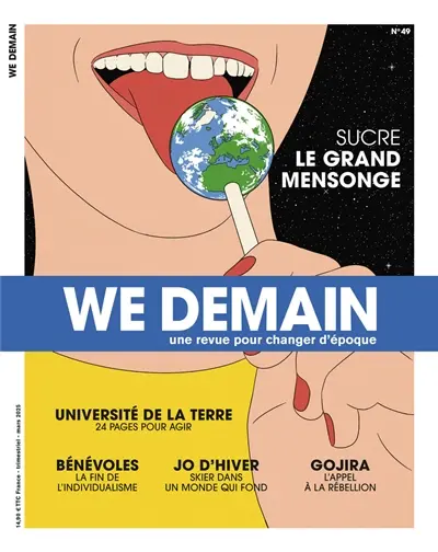 We demain : une revue pour changer d'époque, n° 49. Sucre : le grand mensonge