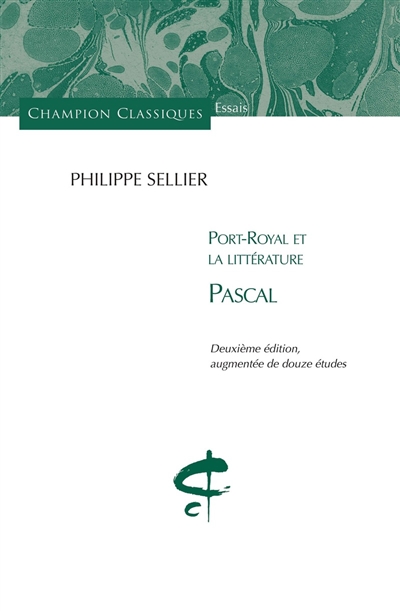 Port-Royal et la littérature. Vol. 1. Pascal
