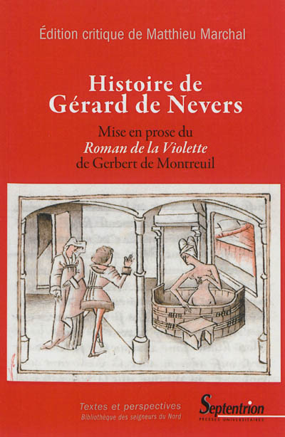 Histoire de Gérard de Nevers : mise en prose du Roman de la violette de Gerbert de Montreuil
