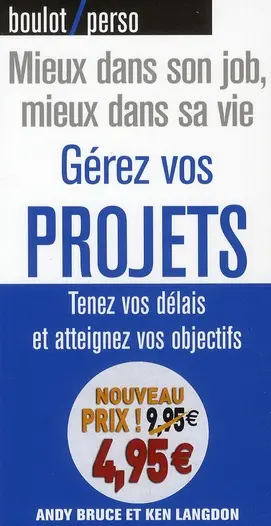 Gérez vos projets : tenez vos délais et atteignez vos objectifs