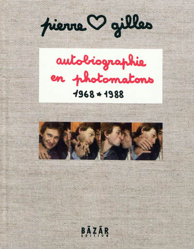 Autobiographie en photomatons : 1968-1988