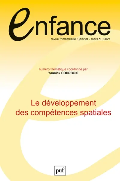 Enfance, n° 1 (2021). Le développement des compétences spatiales Enfance, n° 1 (2021). Le développement des compétences spatiales