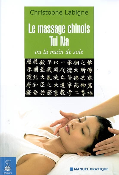 Le massage chinois Tui Na ou La main de soie