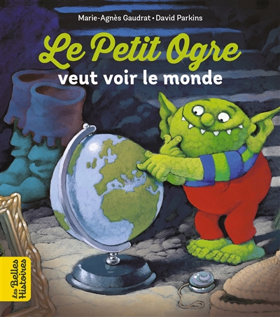 Le petit ogre veut voir le monde