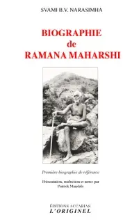 Biographie de Ramana Maharshi : vie et enseignements : première biographie de référence