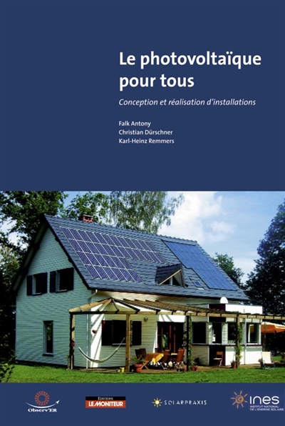 Le photovoltaïque pour tous : conception et réalisation d'installations