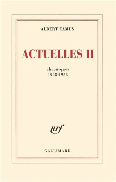 Actuelles. Vol. 2. Chroniques 1948-1953