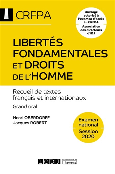 Libertés fondamentales et droits de l'homme : recueil de textes français et internationaux : grand oral, examen national, session 2020