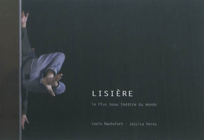 Lisière : le Plus beau théâtre du monde