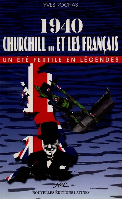 1940, Churchill et les Français : un été fertile en légendes