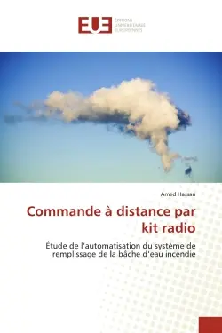 Commande à distance par kit radio : Etude de l'automatisation du système de remplissage de la bâche d'eau incendie