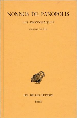 Les Dionysiaques. Vol. 5. Chants XI-XIII