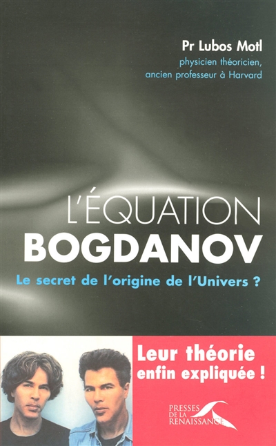 L'équation Bogdanov : le secret de l'origine de l'Univers ?