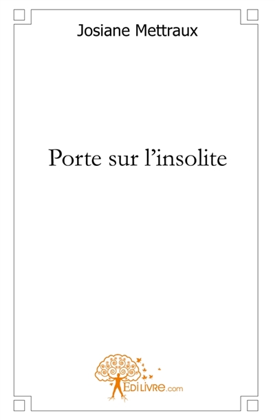 Porte sur l'insolite