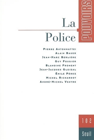 Pouvoirs, n° 102. La police