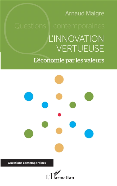 L'innovation vertueuse : l'économie par les valeurs