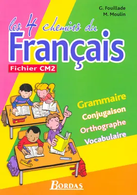 Les 4 chemins du français, fichier de l'élève CM2