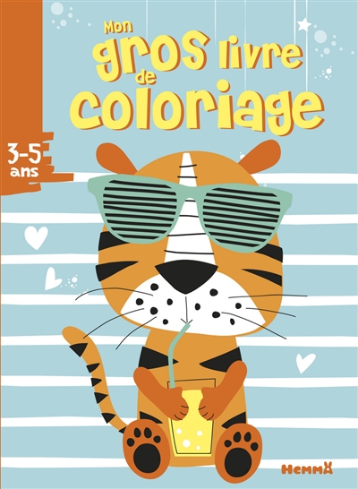 Mon gros livre de coloriage : tigre avec lunettes : 3-5 ans