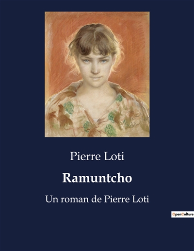 Ramuntcho : Un roman de...