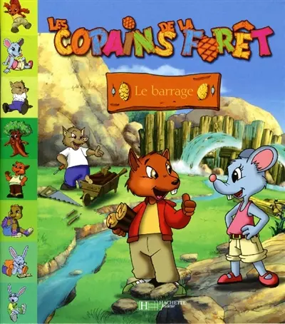 Les copains de la forêt. Le barrage