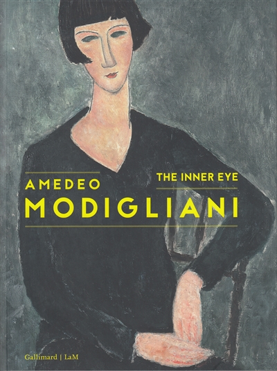 Amadeo Modigliani : the inner eye